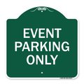 Signmission Designer Series Sign-Event Parking Only, Green & White Aluminum Sign, 18" x 18", GW-1818-24075 A-DES-GW-1818-24075